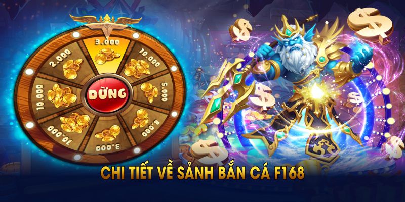 Tìm hiểu chi tiết về sảnh bắn cá tại F168 ngay sau đây